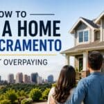 How to Win a Home in Sacramento Without Overpaying